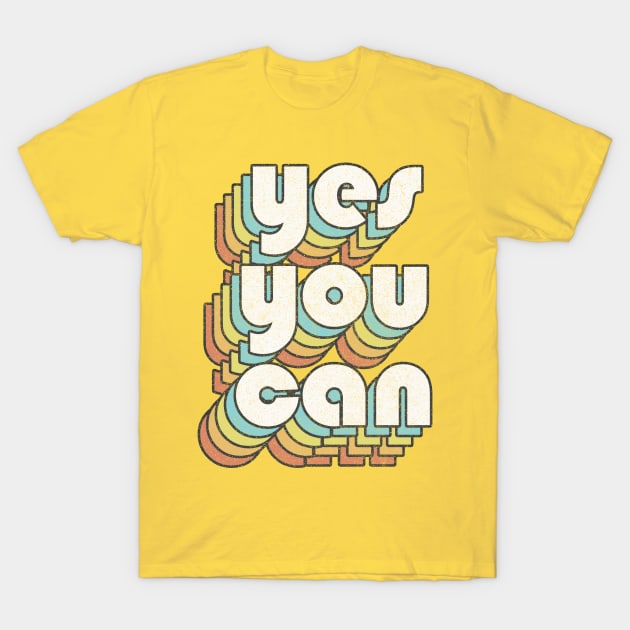 Yes You Can /// Positivity Design T-Shirt by DankFutura